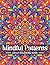 Mindful Patterns Coloring Book for Adults: An Easy and Relieving Amazing Coloring Pages Prints for Stress Relief & Relaxation Drawings by Mandala Style Patterns Decorations to Color
