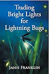 Trading Bright Lights for Lightning Bugs (Small Town Girl #1)