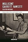Millicent Garrett Fawcett: Selected Writings