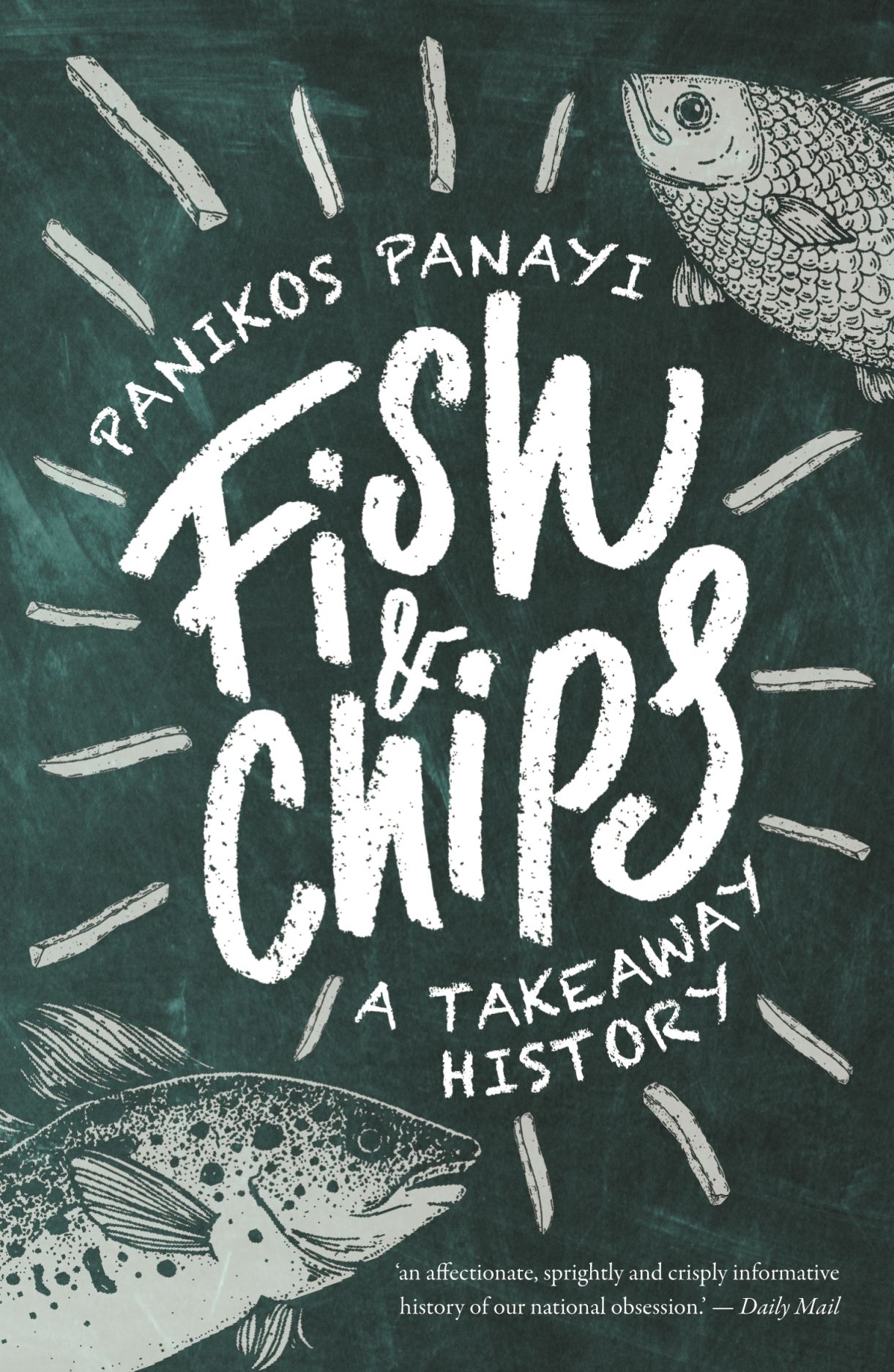 Fish and Chips: A Takeaway History (Paperback)