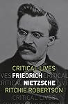 Friedrich Nietzsche (Critical Lives)