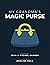Grandma's Magic Purse