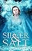 Silver and Salt by Mark Jonathan Runte