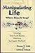 Manipulating life, where do...