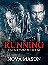 Running: Caruso Mafia Book One (Caruso Family Mafia 1)