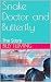 Snake Doctor and Butterfly:...