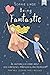 Being Fantastic: An Inspiring Kid’s Book about Self-Confidence, Mindfulness and Friendship - Printable Coloring Pages Included