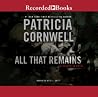 All That Remains by Patricia Cornwell