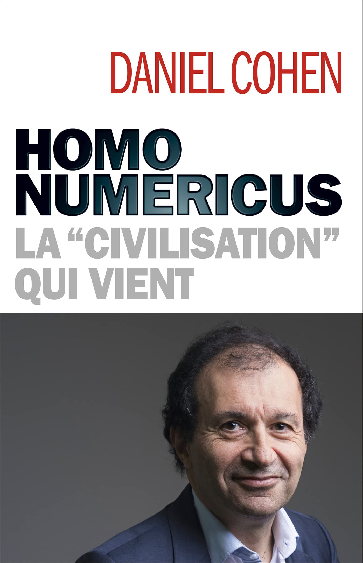Homo numericus: La "civilisation" qui vient (Kindle Edition)