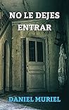 No le dejes entrar
