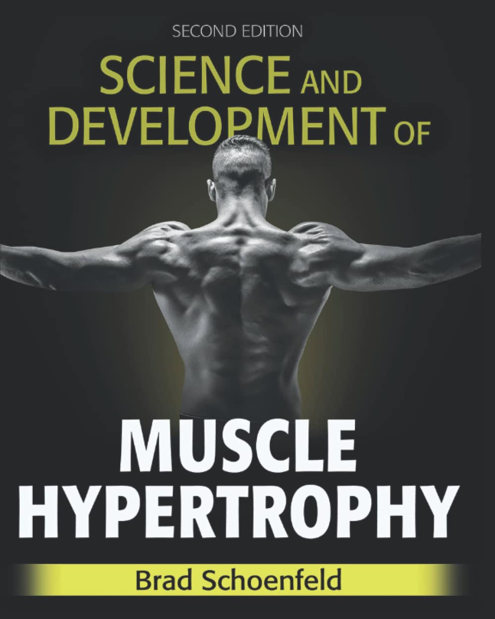 Science and Development of Muscle Hypertrophy, 2nd Edition, Paperback (Paperback)