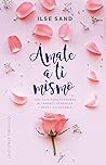 Ámate a ti mismo (Psicologia) (Spanish Edition)