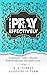 R. A. Torrey How to Pray Effectively: Updated for Today's Readers With Introduction and Study Guide (LARGE PRINT) (GodliPress Classics on How to Pray Book 6)