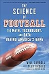 The Science of Football: The Math, Technology, and Data Behind America's Game