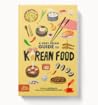 A Very Asian Guide to Korean Food by Michelle Li A Very Asian Guide to Korean Food by Michelle Li
