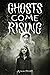 Ghosts Come Rising