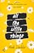 All the Little Things by Heidi Dischler