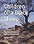 Children of a Black Sheep: ...