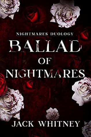 Ballad of Nightmares (Nightmares Duology, #1)