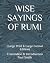 WISE SAYINGS OF RUMI: (Large Print & Large Format Edition)