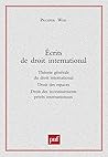 Écrits de droit international: Théorie générale du droit international, droit des espaces