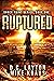 Ruptured - Shock Point Book 1 by DC Layton