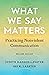 What We Say Matters by Judith Hanson Lasater