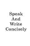 Speak and Write Concisely