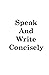 Speak and Write Concisely