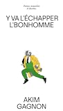 Y va l'échapper l'bonhomme