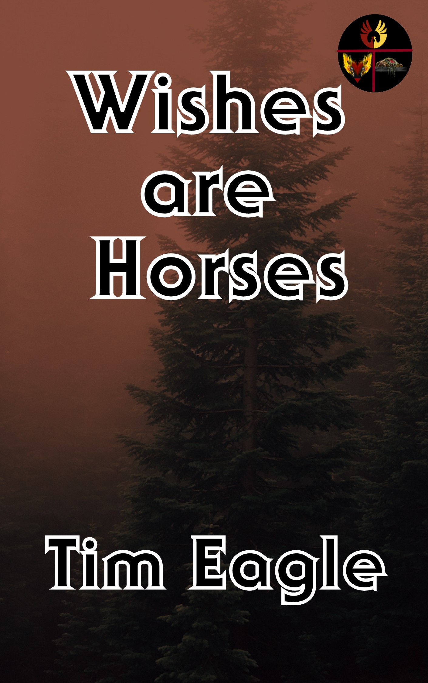 Wishes are Horses : an EXTREME Horror SHORT (Unknown Binding)