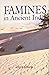 Famines In Ancient India by Atreyi Biswas