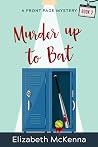 Murder up to Bat by Elizabeth McKenna