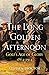 The Long Golden Afternoon: ...
