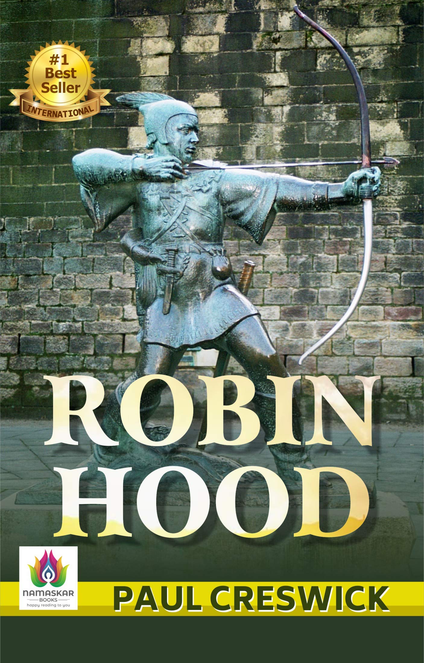 Robin Hood by Paul Creswick: Classic Adventures of the Legendary Outlaw by Paul Creswick (Bestseller Collection)