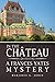 In the Château: A Frances Yates Mystery