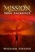 Mission: Soul Sacrifice (Escape the New Immortals, #2)