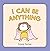 I Can Be Anything