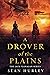 A Drover of the Plains by Sean Hurley