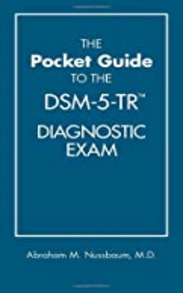 The Pocket Guide to the Dsm-5-tr Diagnostic Exam 1st Edition (Kindle Edition)