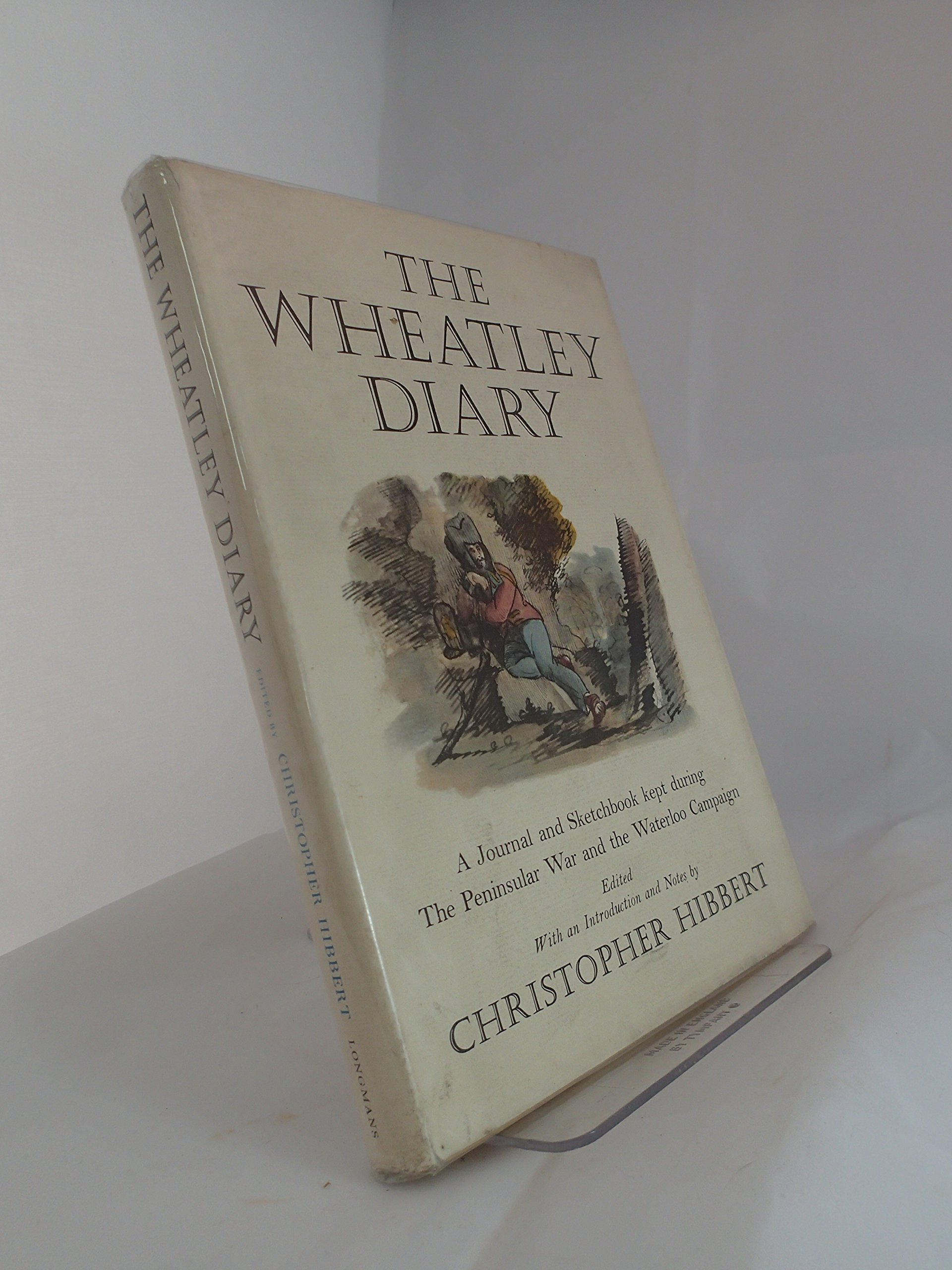Wheatley Diary: A Journal and Sketchbook from the Peninsular War and the Waterloo Campaign (Hardcover)