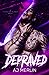 Depraved (Pleasure & Prey #1)