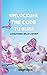 UNLOCKING THE CODE TO BLISS by Debbie Adams