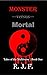 Monster Versus Mortal (Tale...
