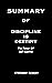 A SUMMARY OF DISCIPLINE IS DESTINY By Ryan Holiday by Stephany Robert