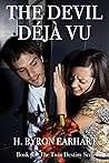 The Devil Déjà Vu: Book Four of the Twin Destiny Series