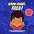 Good Night, Fred!: A Calming Bedtime Story for Kids