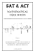 SAT & ACT MATHEMATICAL TOOL SHEETS: A Collection of Mathematical Formulas and Procedures for the SAT and ACT Examinations