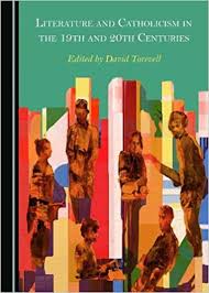 Literature and Catholicism in the 19th and 20th Centuries