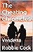 The Cheating Chronicles by Robbie Cock